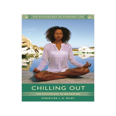 [预订]Chilling Out: The Psychology of Relaxation 9781610697699