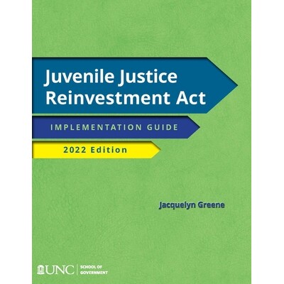 预订 Juvenile Justice Reinvestment Act: Implementation Guide, 2022 Edition 少年司法再投资法：实施指南，2022年版: 9781642