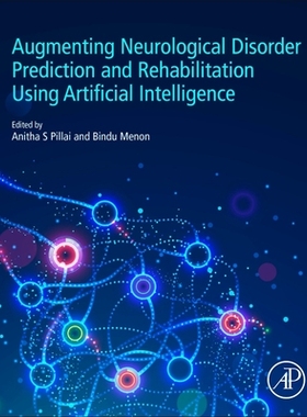 [预订]Augmenting Neurological Disorder Prediction and Rehabilitation Using Artificial Intelligence