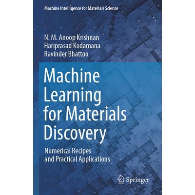 预订 Machine Learning for Materials Discovery Numerical Recipes and Practical Applications 材料发现的机器学习:数值方法