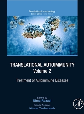 【预订】Translational Autoimmunity: Treatment of Autoimmune Diseases 9780128243909