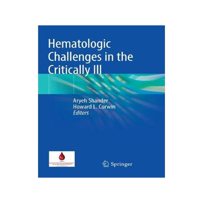 预订 Hematologic Challenges in the Critically Ill