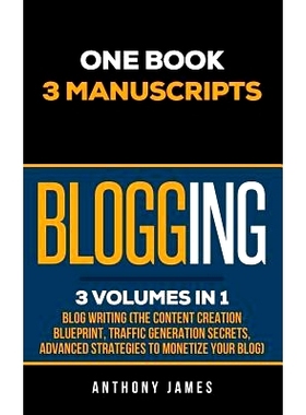 预订 Blogging: Blog Writing (the Content Creation Blueprint, Traffic Generation Secrets, Advanced Strategies to Monetize
