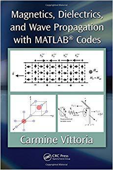 【预售】Magnetics, Dielectrics, and Wave Propagation with MATLAB® Codes