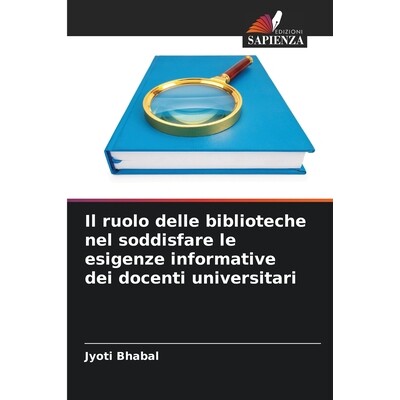 预订 Il ruolo delle biblioteche nel soddisfare le esigenze informative dei docenti universitari: DE: 9786209283369