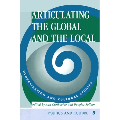 预订 Articulating the Global and the Local: Globalization and Cultural Studies: 9780367314590