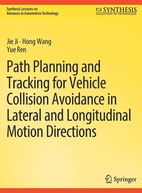 预订 Path Planning and Tracking for Vehicle Collision Avoidance in Lateral and Longitudinal Motion Directions