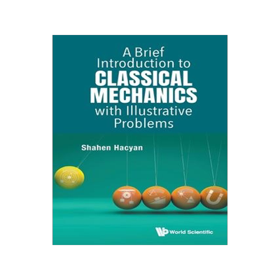 [预订]Brief Introduction to Classical Mechanics with Illustrative Problems, A 9789811275357