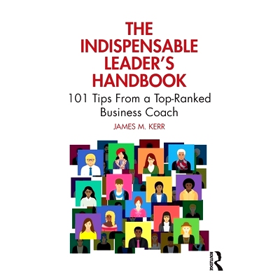 预订 The Indispensable Leader’s Handbook: 101 Tips From a Top-Ranked Business Coach 不可或缺的*手册：来自*商业