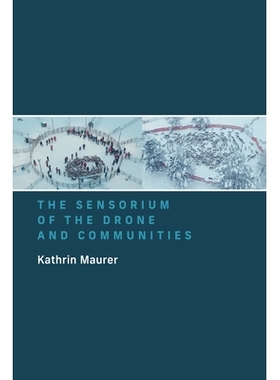 预订 The Sensorium of the Drone and Communities 无人机和社区的感知中心: 9780262545907