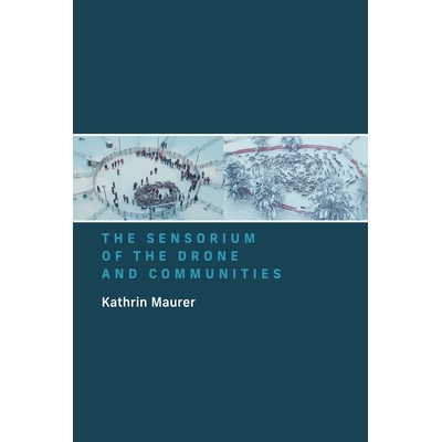 预订 The Sensorium of the Drone and Communities 无人机和社区的感知中心: 9780262545907