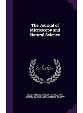 预订 The Journal of Microscopy and Natural Science: 9781341828539