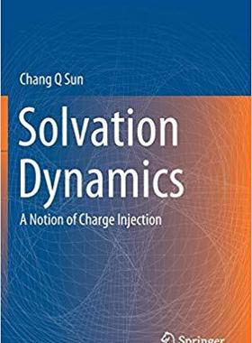 【预售】Solvation Dynamics: A Notion of Charge Injection