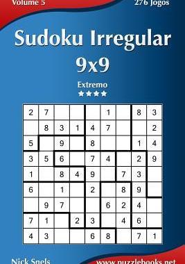 [预订]Sudoku Irregular 9x9 - Extremo - Volume 5 - 276 Jogos 9781514146286