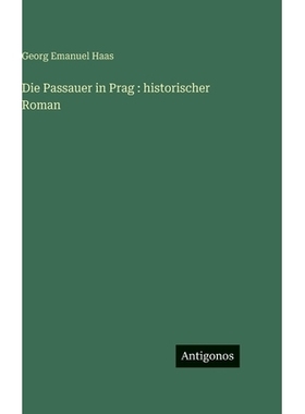 预订 Die Passauer in Prag: historischer Roman: 9783563627082