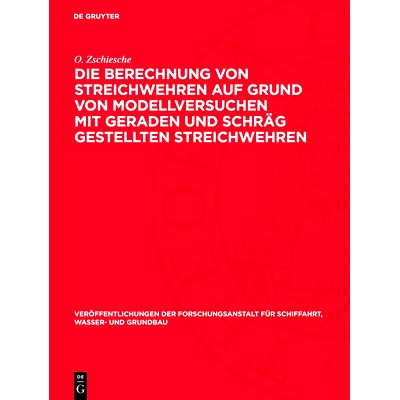 预订 Die Berechnung von Streichwehren auf Grund von Modellversuchen mit geraden und schräg gestellten Streichwehren: 97