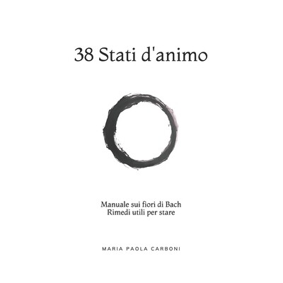 预订 38 Stati d’animo: Manuale sui fiori di Bach Rimedi utili per stare 9798242088344