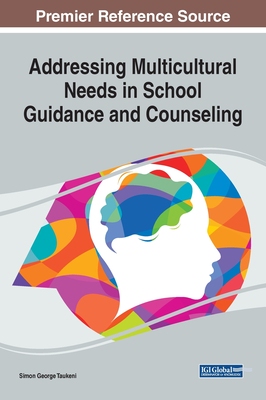【预订】Addressing Multicultural Needs in School Guidance and Counseling