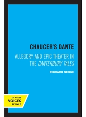 预订 Chaucer’s Dante: Allegory and Epic Theater in the Canterbury Tales 乔叟的但丁：坎特伯雷故事集的寓言与史诗剧场: 978