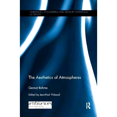 预订 The Aesthetics of Atmospheres: 9781138324558