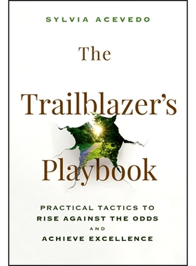 预订 The Trailblazer’S Playbook: Practical tactics to rise against the odds and achieve excellence 开拓者手册：克服困难