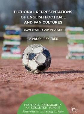 【预订】Fictional Representations of English Football and Fan Cultures