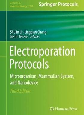 【预订】Electroporation Protocols: Microorganism, Mammalian System, and Nanodevice