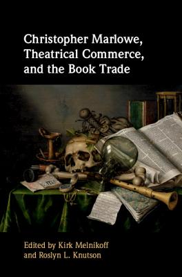 【预订】Christopher Marlowe, Theatrical Commerce, and the Book Trade-封面