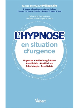 预订 L’hypnose en situation d’urgence : urgences, médecine générale, anesthésie, obstétrique, odontologie, psychi