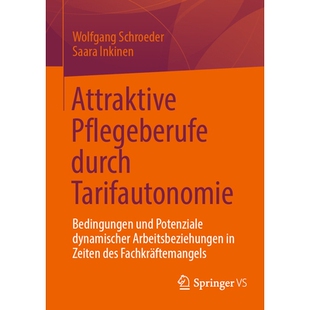 预订 Attraktive Pflegeberufe durch Tarifautonomie: Bedingungen und Potenziale dynamischer Arbeitsbeziehungen in Zeiten d