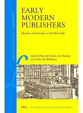 预订 Early Modern Publishers: Identities and Strategies in the Book Trade 早期现代出版商：图书贸易中的身份与策略: 978900