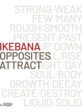 [预订]Ikebana. Opposites Attract 9789058566966