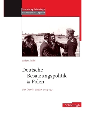 预订 Deutsche Besatzungspolitik in Polen: Der Distrikt Radom 1939-1945 德国在波兰的占领政策：1939-1945 年的拉多姆地区: 9