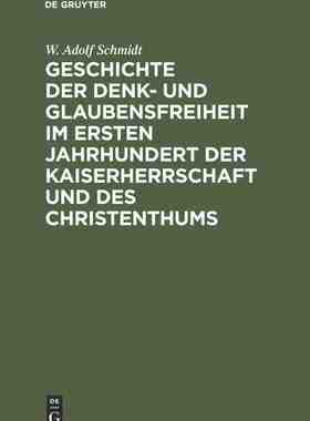 【预订】Geschichte der Denk- und Glaubensfreiheit im ersten Jahrhundert der  9783111278841