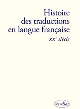 预订 【】Histoire des traductions en langue française, Vol. 4. XXe siècle 9782378560195