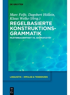 预订 Regelbasierte Konstruktionsgrammatik: Musterbasiertheit vs. Idiomatizität 基于规则的构造语法：基于模式与惯用性: 97