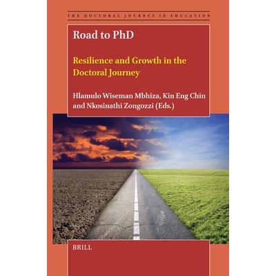 预订 Road to PhD: Resilience and Growth in the Doctoral Journey 攻读博士学位之路：博士生涯中的韧性与成长: 9789004750043