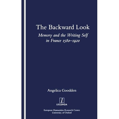 预订 The Backward Look: Memory and Writing Self in France 1580-1920: 9781900755313