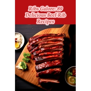 预订 Ribs Galore: 89 Delicious Beef Rib Recipes: 9798852174154