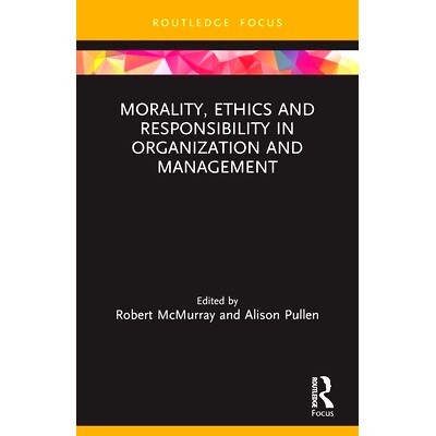预订 Morality, Ethics and Responsibility in Organization and Management 组织与管理中的道德、伦理及责任: 9780367495213