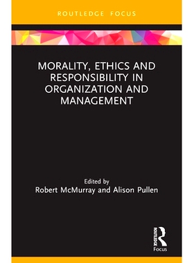 预订 Morality, Ethics and Responsibility in Organization and Management 组织与管理中的道德、伦理及责任: 9780367495213