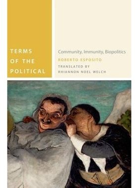 预订 Terms of the Political: Community, Immunity, Biopolitics 政治条款：社区、免疫、生物政治（平装）: 9780823242658