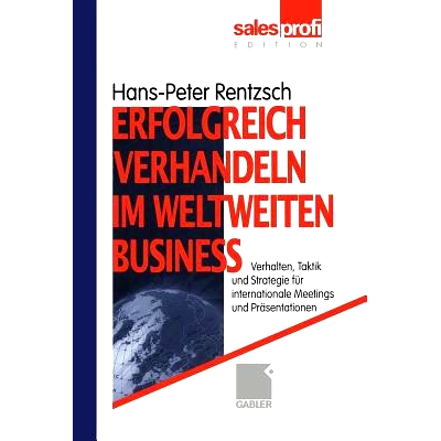 预订 Erfolgreich verhandeln im weltweiten Business: Verhalten, Taktik und Strategie für internationale Meetings und Pr