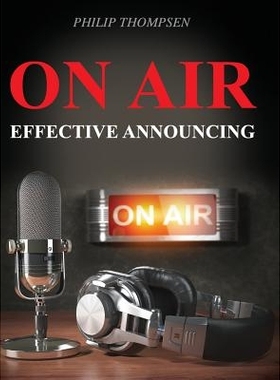 预订 On Air: Effective Announcing: Effective Announcing: 9781516572816