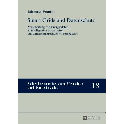 预订 Smart Grids und Datenschutz: Verarbeitung von Energiedaten in intelligenten Stromnetzen aus datenschutzrechtlicher