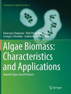 【预订】Algae Biomass: Characteristics and Applications:Towards Algae-based Products