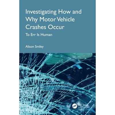 预订 Investigating How and Why Motor Vehicle Crashes Occur To Err Is Human 探究机动车碰撞事故的发生方式与原因:人非圣贤
