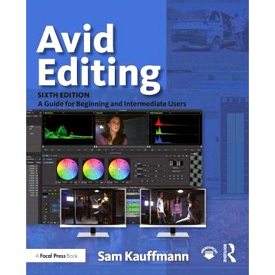 预订 Avid Editing: A Guide for Beginning and Intermediate Users Avid 编辑：初学与中等程度使用者指南 第6版: 9781138930537