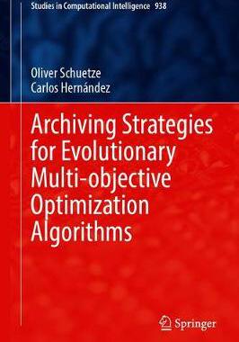 【预订】Archiving Strategies for Evolutionary Multi-objective Optimization Algorithms