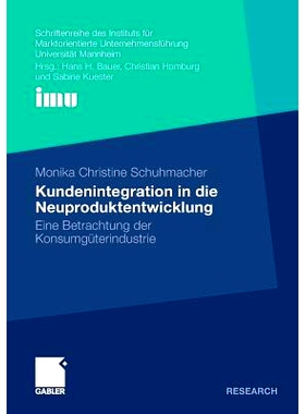 预订 Kundenintegration in die Neuproduktentwicklung: Eine Betrachtung der Konsumgüterindustrie: 9783834922861